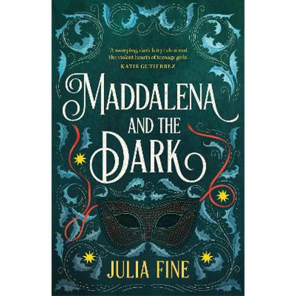 Maddalena and the Dark: A sweeping gothic fairytale about a dark magic that rumbles beneath the waters of Venice (Paperback) - Julia Fine
